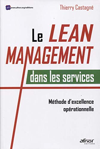 Télécharger Le Lean Management dans les services: Méthode d'excellence opérationnelle Gratuit