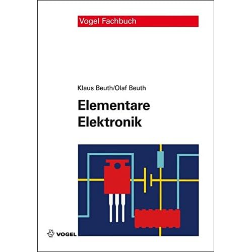 [PDF] Download Elementare Elektronik: Mit Grundlagen der Elektrotechnik Kostenlos