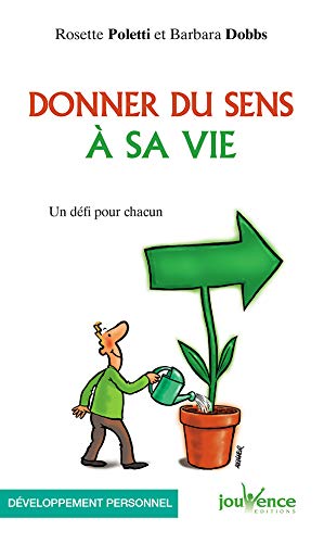 Donner du sens à sa vie Donner du sens à sa vie