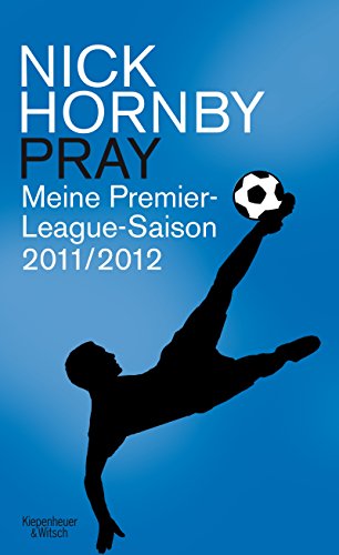 Pray: Meine Premier-League-Saison 2011/12