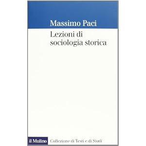 Lezioni di sociologia storica Lezioni di sociologia storica