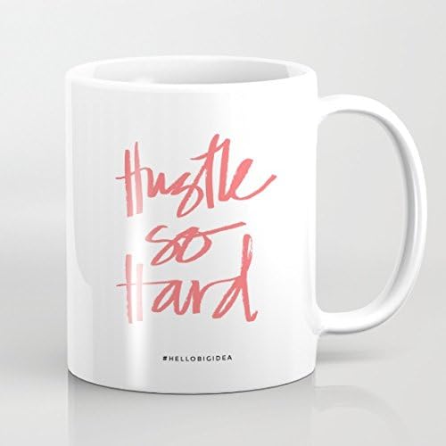Hustle So Hard Coffee Mug Funny Mug