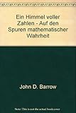 Ein Himmel voller Zahlen - Auf den Spuren mathematischer Wahrheit by 