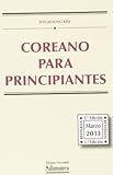 Coreano para principiantes. 3ª edición revisada , marzo 2013 (Colección Manuales Universitarios, 77)