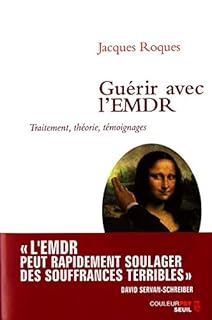 jaquette livre Guérir avec l'EMDR. Traitement, théorie, témoignages