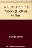 A Giraffe on the Moon (Picture Puffin S.) by 