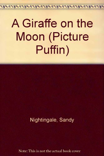 A Giraffe on the Moon (Picture Puffin S.)