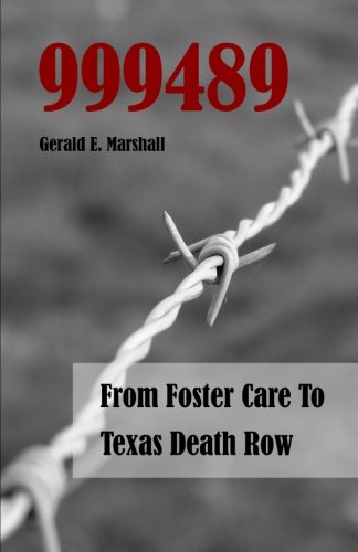 999489: From Foster Care To Texas Death Row