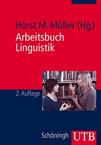 Arbeitsbuch Linguistik: Eine Einführung in die Sprachwissenschaft