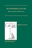 Image de Transforming Nature: Ethics, Invention and Discovery
