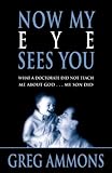 Image de Now My Eye Sees You (English Edition)