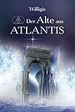 Der Alte aus Atlantis by Willigis