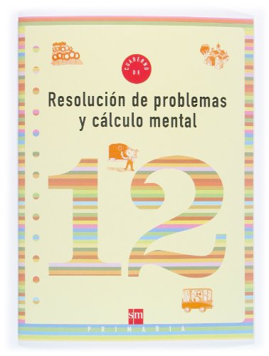 Cuaderno 12 de resolución de problemas y cálculo mental 4 Primaria