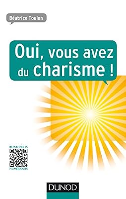 DUNOD Oui, vous avez du charisme !