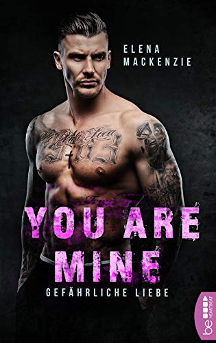 You are mine - Gefährliche Liebe (Dark Mafia Romance 1)