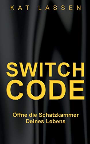 Switch-Code-ffne-die-Schatzkammer-Deines-Lebens