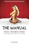 The Manual: What Women Want and How to Give It to Them by