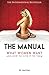 The Manual: What Women Want and How to Give It to Them by