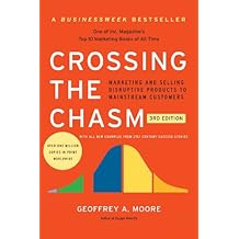 Crossing the Chasm, 3rd Edition: Marketing and Selling Disruptive Products to Mainstream Customers (Collins Business Essentials) (English Edition)