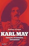 Karl May: Untertan, Hochstapler, Übermensch by 