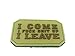 Produktbild I Come I Fuck Shit Up I Leave braun Softair Moral PVC Patch