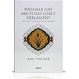 Weshalb hat mich das Gebet verlassen - Die Reue eines Nichtbetenden