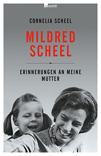 Download Mildred Scheel: Erinnerungen an meine Mutter Download Mildred Scheel: Erinnerungen an meine Mutter