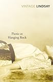 Picnic At Hanging Rock (Vintage Lindsay)