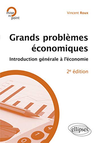 Grands Problèmes Économiques Introduction Générale à l'Économie Grands Problèmes Économiques Introduction Générale à l'Économie