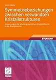 Image de Symmetriebeziehungen zwischen verwandten Kristallstrukturen: Anwendungen der kristallograp