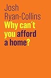 Why Can't You Afford a Home? (The Future of Capitalism)