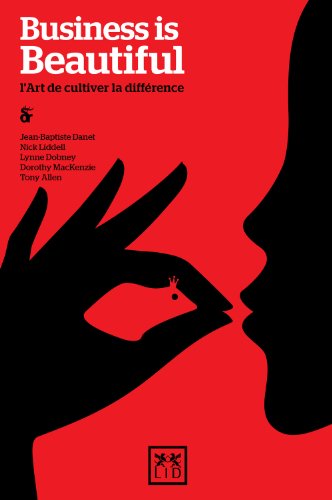 Download Business is Beautiful: L'art De Cultiver La Difference Download Business is Beautiful: L'art De Cultiver La Difference