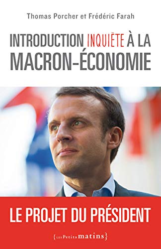 Download Introduction inquiète à la Macron-économie - Le projet du président Download Introduction inquiète à la Macron-économie - Le projet du président