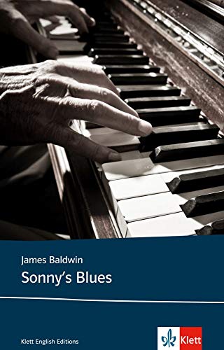 Sonny's Blues: Schulausgabe für das Niveau B2, ab dem 6. Lernjahr. Ungekürzter englischer Originaltext mit Annotationen (Klett English Editions)