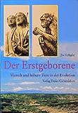 Der Erstgeborene: Mensch und höhere Tiere in der Evolution by 