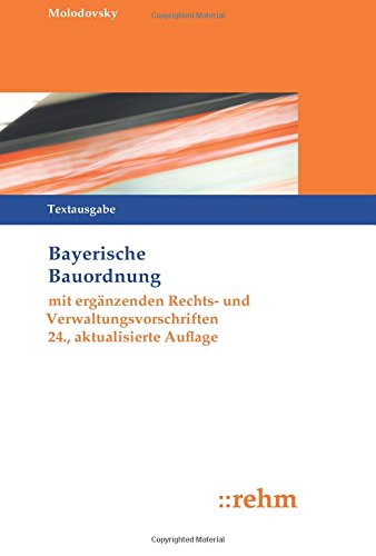 Molodovsky, Bayerische Bauordnung: Textausgabe mit ergänzenden Rechts- und Verwaltungsvorschriften