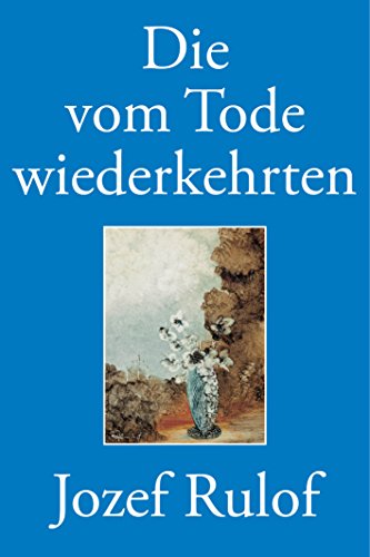 Sie, die zurückkehrten vom Tode