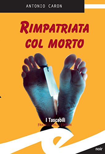 Antonio Caron - Rimpatriata col morto (2012)