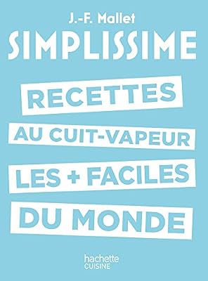 Hachette Pratique les recettes au cuit-vapeur les plus faciles du monde