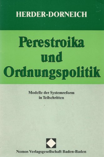 Perestroika und Ordnungspolitik: Modelle der Systemreform in Teilschritten