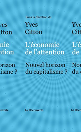 L'économie de l'attention L'économie de l'attention