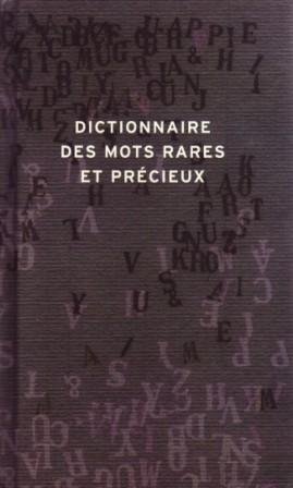 couverture de : Dictionnaire des mots rares et pr&eacute;cieux