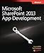 Microsoft SharePoint 2013 App Development: Micro Share 2013 App Dev_p1 (Developer Reference) (English Edition) by