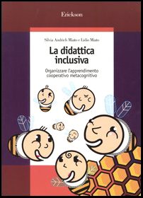 La didattica inclusiva. Organizzare l'apprendimento cooperativo metacognitivo La didattica inclusiva. Organizzare l'apprendimento cooperativo metacognitivo