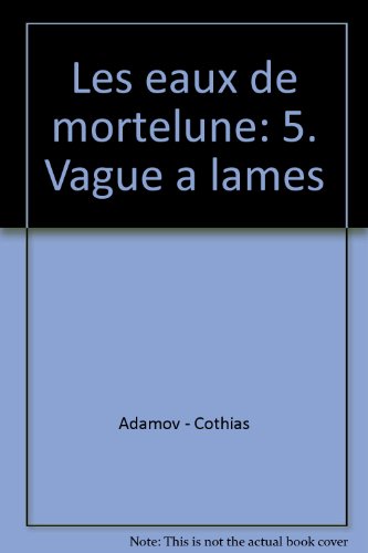 Download Les eaux de mortelune: 5. Vague a lames