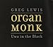 Produktbild Organ Monk: Uwo in the Black by Greg Lewis (2013-08-03)