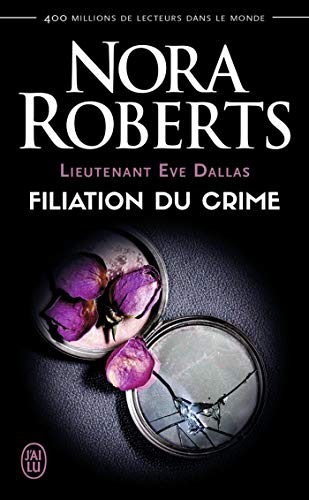 Télécharger Lieutenant Eve Dallas (Tome 29) - Filiation du crime (NORA ROBERTS PO) PDF Ebook En Ligne