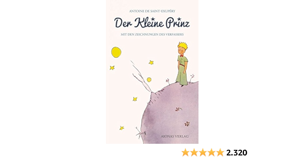 Der Kleine Prinz Antoine De Saint Exupery Mit Den Zeichnungen Des Verfassers Amazon De Saint Exupery Antoine De Varell Alexander Bucher
