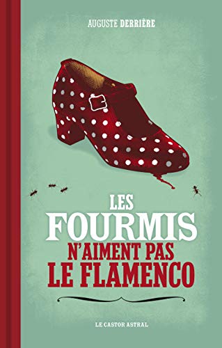 Les Fourmis n'aiment pas le Flamenco Les Fourmis n'aiment pas le Flamenco