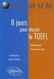 8 Jours pour réussir le TOEFL